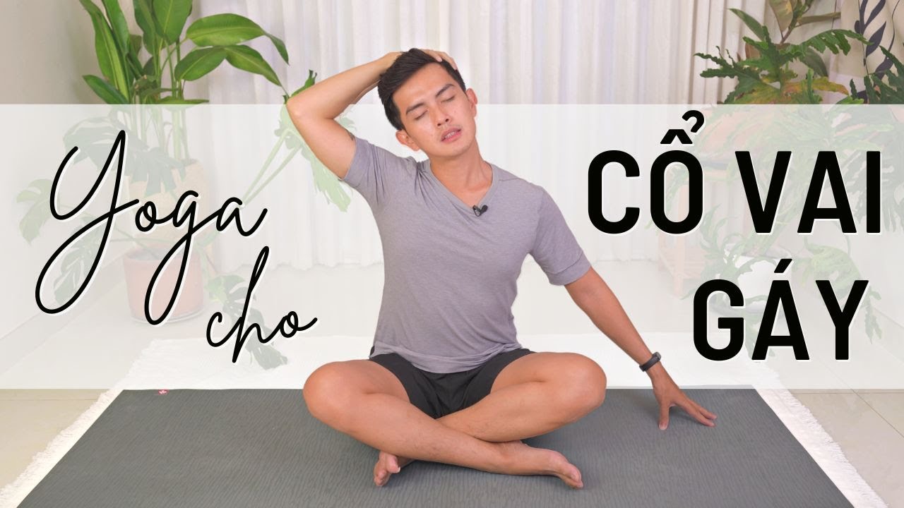 10 Phút Yoga Giảm Đau Cổ Vai Gáy Nhanh tại Nhà | Nguyên Yoga - YouTube